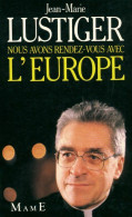 Nous Avons Rendez-vous Avec L'Europe (1991) De Cardinal Jean-Marie Lustiger - Religion