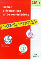 Fichier D'Evaluations Et De Remédiations - Mathématiques CM1 (1999) De Didier Zeau - 6-12 Years Old