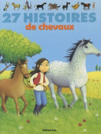 27 Histoires De Chevaux (2010) De Collectif - Autres & Non Classés