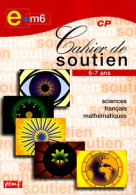 Cahier De Soutien CP : Sciences Français-mathématique (2003) De Marima Faivre D'acier - 6-12 Years Old