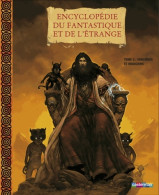 Encyclopédie Du Fantastique Et De L'étrange : Tome II Sorcières Et Magiciens (2004) De Béatrice Bottet - Andere & Zonder Classificatie