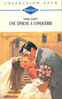 Une épouse à Conquérir (1995) De Emma Darcy - Romantici