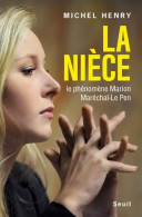 La Nièce : Le Phénomène Marion Maréchal-Le Pen (2017) De Michel Henry - Politique