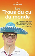 Les Trous Du Cul Du Monde (2016) De Tristan Savin - Reizen