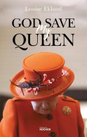 God Save My Queen (2022) De Louise Ekland - Cinéma/Télévision