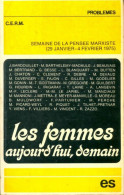 Les Femmes Aujourd'hui, Demain  (1975) De Collectif - Politiek