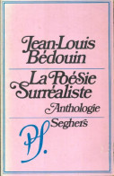 La Poésie Surréaliste (1977) De Jean-Louis Bedouin - Andere & Zonder Classificatie