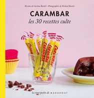 Carambar Les 30 Recettes Cultes (2011) De Garlone Bardel - Gastronomía