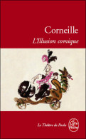 L'illusion Comique (2010) De Pierre Corneille - Altri & Non Classificati