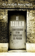 Le Taulier : Confessions D'un Directeur De Prison (2010) De Olivier Maurel - Sciences