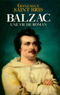 Balzac. Une Vie De Roman (2012) De Gonzague Saint-Bris - Biographien