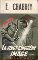 La Vingt-cinquième Image (1967) De François Chabrey - Oud (voor 1960)