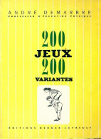 200 Jeux, 200 Variantes (1959) De André Demarbre - Palour Games