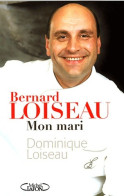 Bernard Loiseau, Mon Mari (2003) De Dominique Loiseau - Gastronomia