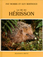 La Vie Du Hérisson (2002) De Pat Morris - Animales