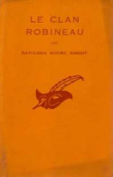 Le Clan Robineau (1956) De Kathleen Moore Knight - Other & Unclassified