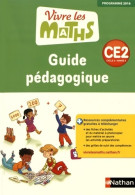 Vivre Les Maths CE2 Cycle 2 Guide Pédagogique - Programme 2016 (2016) De Thierry Fayette - 6-12 Jaar