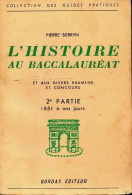 L'histoire Au Baccalauréat Tome II (1957) De P. Serryn - 12-18 Years Old