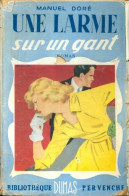 Une Larme Sur Un Gant (1951) De Manuel Doré - Romantik