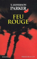 Feu Rouge (2002) De T. Jefferson Parker - Other & Unclassified