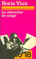 Le Chevalier De Neige (1978) De Boris Vian - Autres & Non Classés