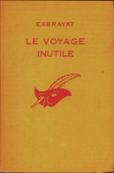 Le Voyage Inutile (1976) De Charles Exbrayat - Other & Unclassified