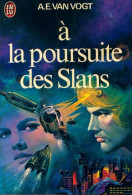 A La Poursuite Des Slans (1977) De Alfred Elton Van Vogt - Other & Unclassified