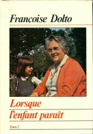 Lorsque L'enfant Paraît Tome II (1980) De Françoise Dolto - Psicologia/Filosofia