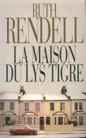 La Maison Du Lys Tigré (2012) De Ruth Rendell - Other & Unclassified