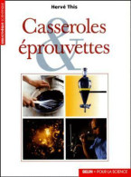 Casseroles & éprouvettes (2002) De Hervé This - Scienza