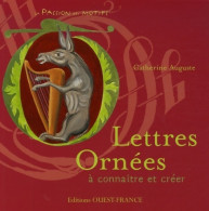 Lettres Ornées à Connaitre Et à Créer (2007) De Catherine Auguste - Voyages