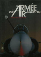 L'armée De L'air Aujourd'hui (1987) De Patrick Facon - Avion