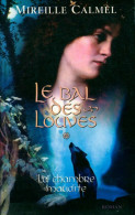 Le Bal Des Louves Tome I : La Chambre Maudite (2003) De Mireille Calmel - Históricos