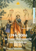 1744-2006. La Franc-maçonnerie En Morbihan (2006) De Yannic Rome - Esoterik