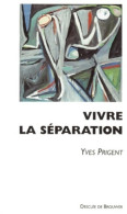 Vivre La Séparation (1998) De Yves Prigent - Psicologia/Filosofia