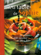 À La Table De Sophie (2005) De Sophie Dudemaine - Gastronomie