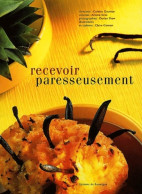 Recevoir Paresseusement (2001) De Arlette Sirot - Gastronomie
