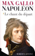 Napoléon Tome I : Le Chant Du Départ (1997) De Max Gallo - History