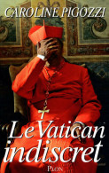 Le Vatican Indiscret (2012) De Caroline Pigozzi - Godsdienst