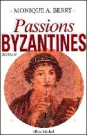 Passions Byzantines (1996) De Monique A. Berry - Históricos