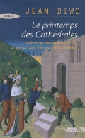 Le Printemps Des Cathédrales (2008) De Jean Diwo - Historique