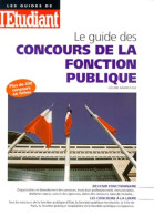 Le Guide Des Concours De La Fonction Publique (1999) De Céline Manceau - 18+ Years Old