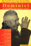 Dominici : De L'accident Aux Agents Secrets (2003) De Pierre Carrias - Geschichte