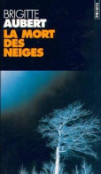 La Mort Des Neiges (2001) De Brigitte Aubert - Other & Unclassified