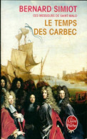 Ces Messieurs De Saint Malo. Le Temps Des Carbec (2015) De Bernard Simiot - Históricos