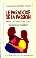 Le Paradoxe De La Passion. Les Jeux De L'amour Et Du Pouvoir (1992) De Collectif - Salute