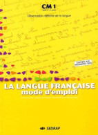 La Langue Franaise Mode D'emploi CM1 CM1 (2003) De Veline Charmeux - 6-12 Anni