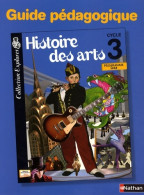 Histoire Des Arts Cycle 3 (2009) De Collectif - 6-12 Jahre