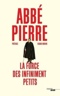 La Force Des Infiniment Petits (2019) De Abbé Pierre - Religion