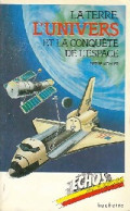 La Terre, L'univers Et La Conquête De L'espace (1984) De Pierre Kohler - Sciences